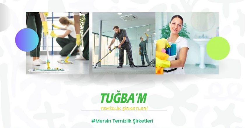 Mersin Temizlik Şirketleri – Profesyonel Temizlikle Hijyenik Yaşam Alanları